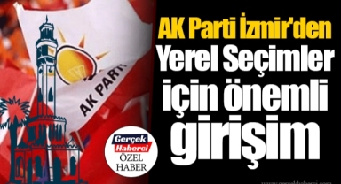 AK Parti İzmir'den Yerel Seçimler için önemli girişim
