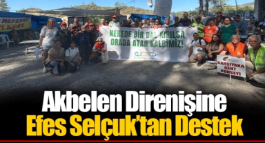 Akbelen Direnişine Efes Selçuk’tan Destek