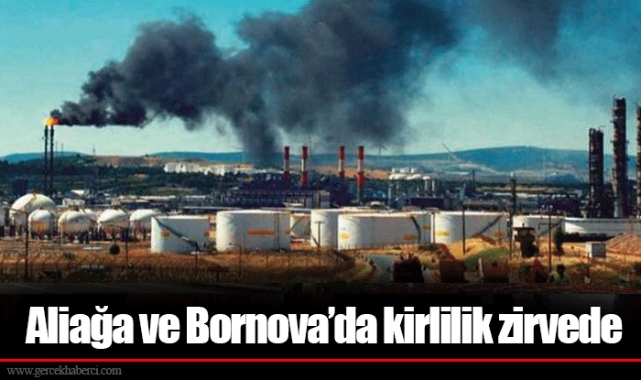 Aliağa ve Bornova’da kirlilik zirvede