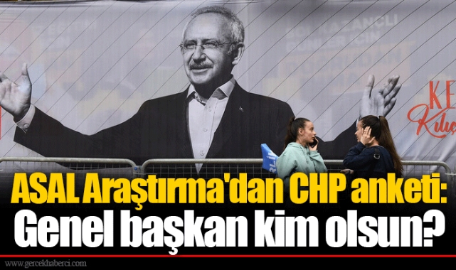 ASAL Araştırma'dan CHP anketi: Genel başkan kim olsun?