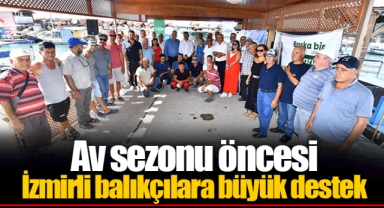 Av sezonu öncesi İzmirli balıkçılara büyük destek