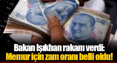Bakan Işıkhan rakam verdi: Memur için zam oranı belli oldu!