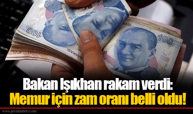 Bakan Işıkhan rakam verdi: Memur için zam oranı belli oldu!