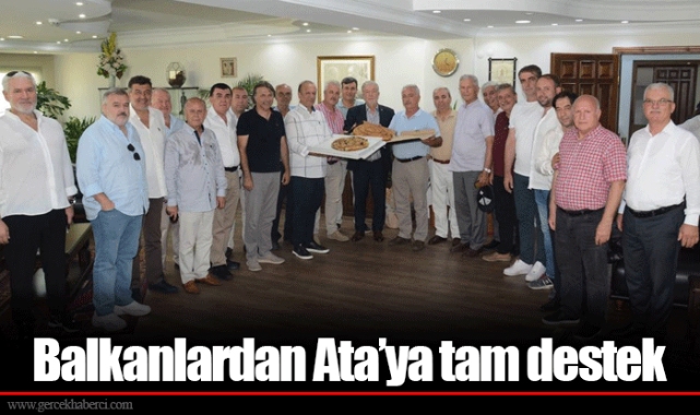 Balkanlardan Ata’ya tam destek
