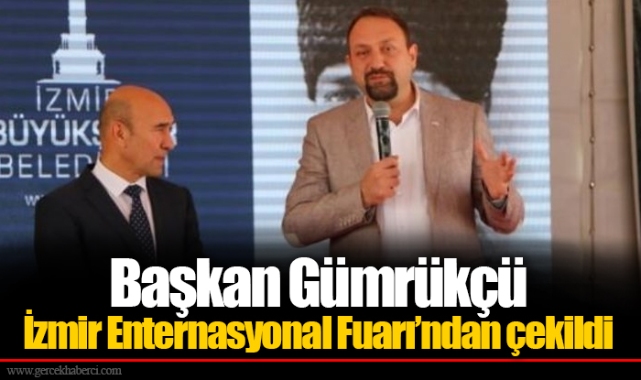 Başkan Gümrükçü İzmir Enternasyonal Fuarı'ndan çekildi
