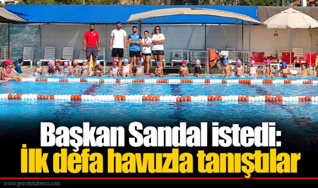 Başkan Sandal istedi:  İlk defa havuzla tanıştılar