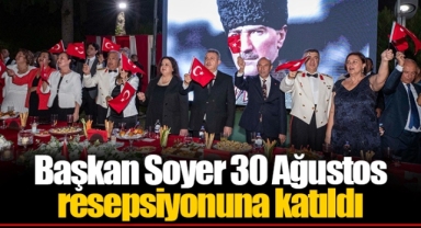 Başkan Soyer 30 Ağustos resepsiyonuna katıldı