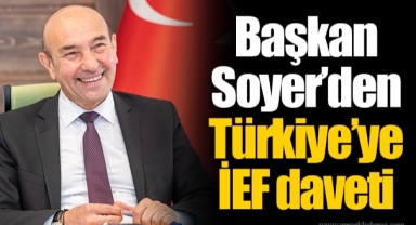 Başkan Soyer’den Türkiye’ye İEF daveti