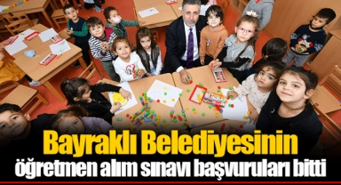 Bayraklı Belediyesinin öğretmen alım sınavı başvuruları bitti