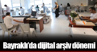 Bayraklı’da dijital arşiv dönemi