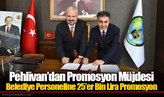 Belediye Personeline 25’er Bin Lira Promosyon 