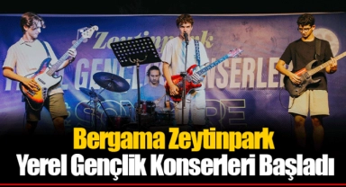 Bergama Zeytinpark Yerel Gençlik Konserleri Başladı