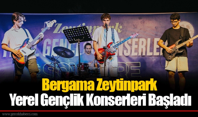 Bergama Zeytinpark Yerel Gençlik Konserleri Başladı
