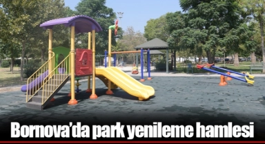 Bornova’da park yenileme hamlesi