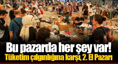 Bu pazarda her şey var!  ​​​​​​​Tüketim çılgınlığına karşı, 2. El Pazarı
