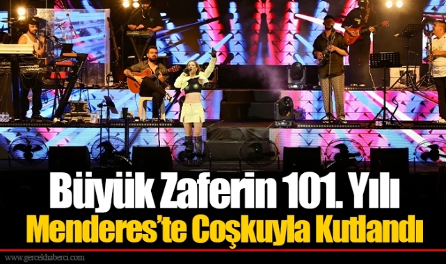 Büyük Zaferin 101. Yılı Menderes’te Coşkuyla Kutlandı
