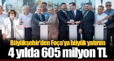 Büyükşehir’den Foça’ya büyük yatırım