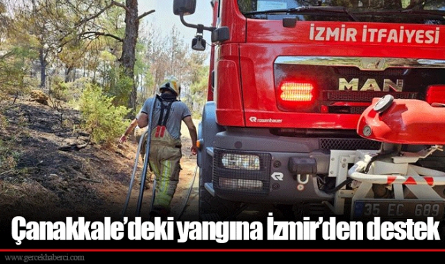 Çanakkale’deki yangına İzmir’den destek