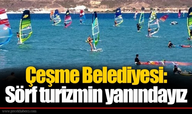 Çeşme Belediyesi: Sörf turizmin yanındayız 