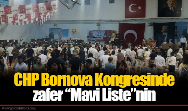 CHP Bornova Kongresinde zafer “Mavi Liste”nin