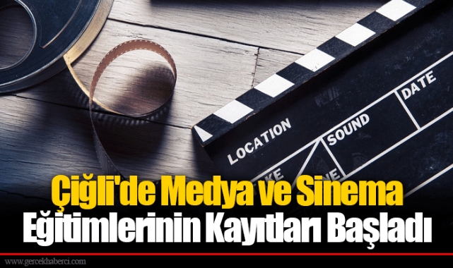 Çiğli'de Medya ve Sinema Eğitimlerinin Kayıtları Başladı
