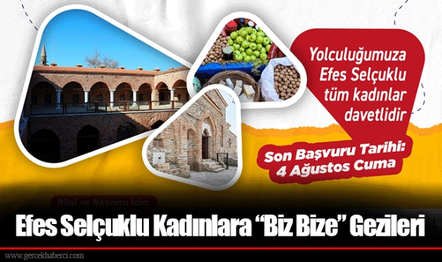 Efes Selçuklu Kadınlara “Biz Bize” Gezileri