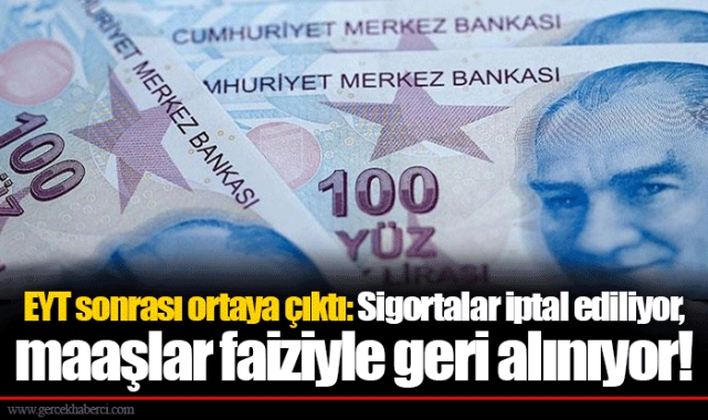 EYT sonrası ortaya çıktı: Sigortalar iptal ediliyor, maaşlar faiziyle geri alınıyor!