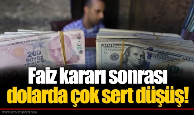 Faiz kararı sonrası  dolarda çok sert düşüş!