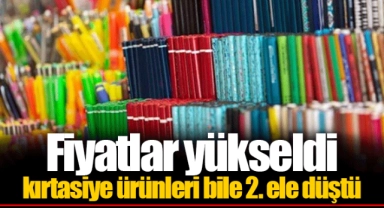 Fiyatlar yükseldi kırtasiye ürünleri bile 2. ele düştü
