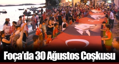 Foça’da 30 Ağustos Coşkusu
