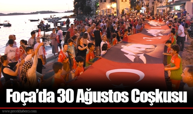 Foça’da 30 Ağustos Coşkusu