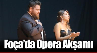 Foça’da Opera Akşamı