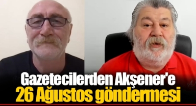 Gazetecilerden Akşener'e 26 Ağustos göndermesi