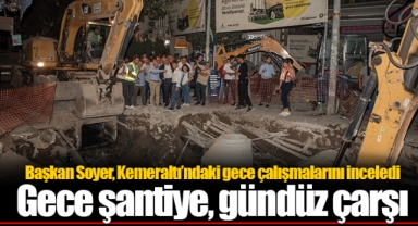 Gece şantiye, gündüz çarşı