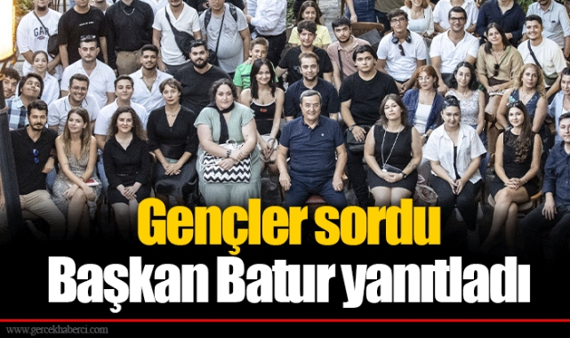 Gençler sordu  Başkan Batur yanıtladı