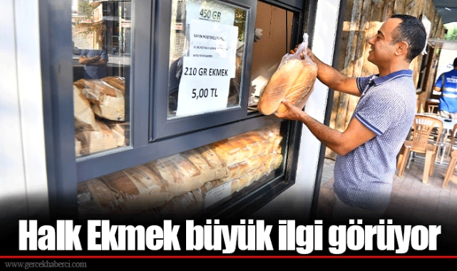 Halk Ekmek büyük ilgi görüyor
