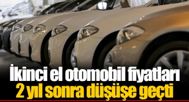 İkinci el otomobil fiyatları 2 yıl sonra düşüşe geçti