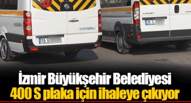 İzmir Büyükşehir Belediyesi 400 S plaka için ihaleye çıkıyor