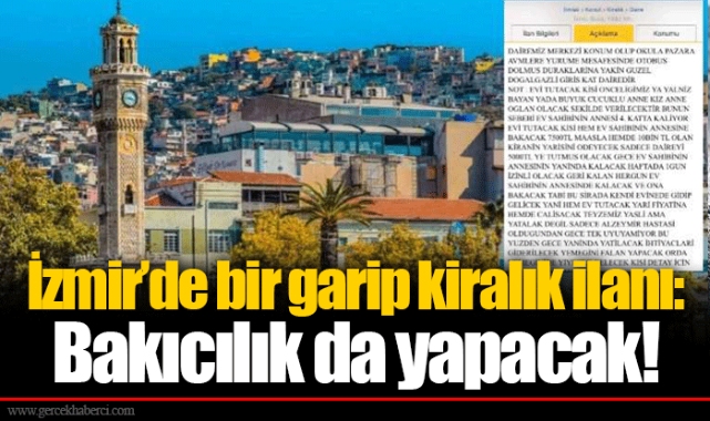 İzmir’de bir garip kiralık ilanı: Bakıcılık da yapacak!
