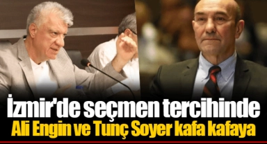İzmir'de seçmen tercihinde Ali Engin ve Tunç Soyer kafa kafaya