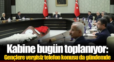 Kabine bugün toplanıyor: Gençlere vergisiz telefon konusu da gündemde