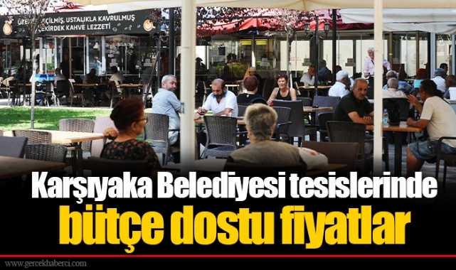 Karşıyaka Belediyesi tesislerinde bütçe dostu fiyatlar