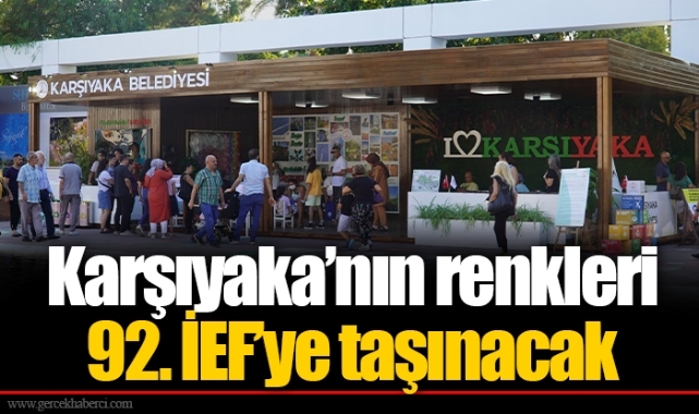 Karşıyaka’nın renkleri 92. İEF’ye taşınacak