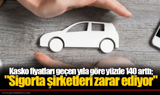 Kasko fiyatları geçen yıla göre yüzde 140 arttı; "Sigorta şirketleri zarar ediyor"
