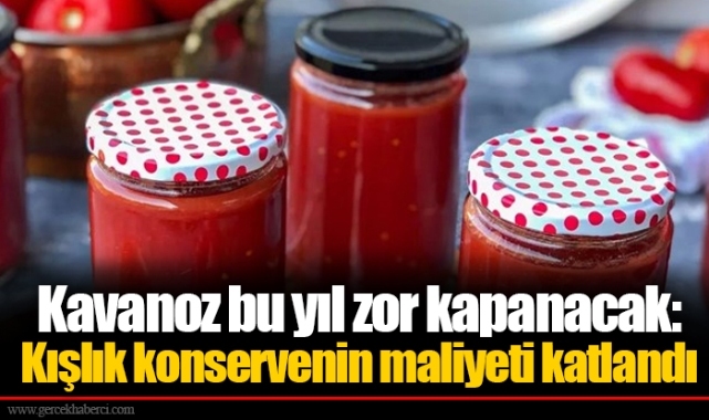 Kavanoz bu yıl zor kapanacak: Kışlık konservenin maliyeti katlandı