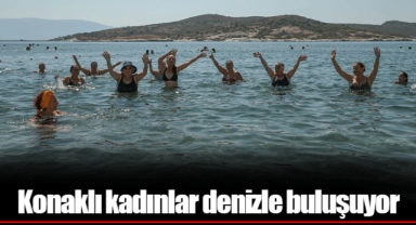 Konaklı kadınlar denizle buluşuyor