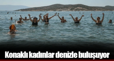 Konaklı kadınlar denizle buluşuyor