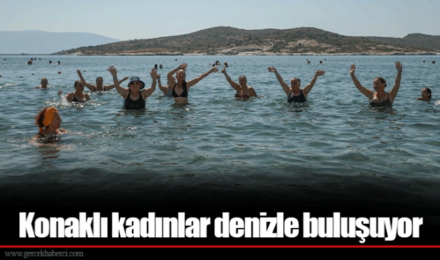 Konaklı kadınlar denizle buluşuyor