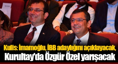 Kulis: İmamoğlu, İBB adaylığını açıklayacak, Kurultay'da Özgür Özel yarışacak