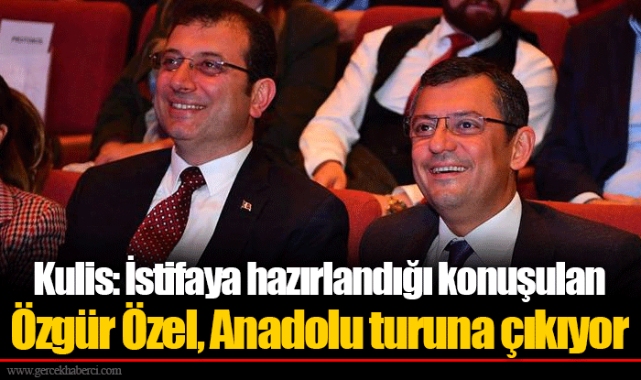 Kulis: İstifaya hazırlandığı konuşulan Özgür Özel, Anadolu turuna çıkıyor